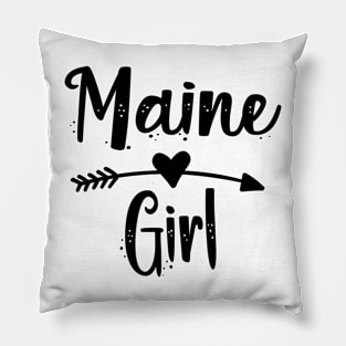 Maine girl is the prettiest !! Pillow