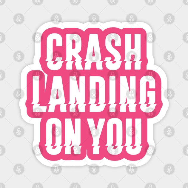 Crash Landing on You Magnet by Vekster