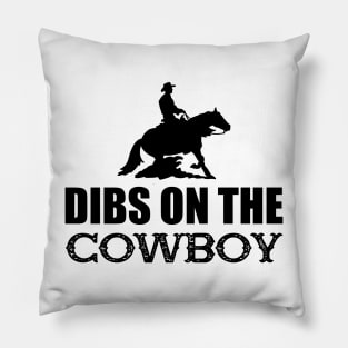 Cowboy - Dibs on the cowboys Pillow