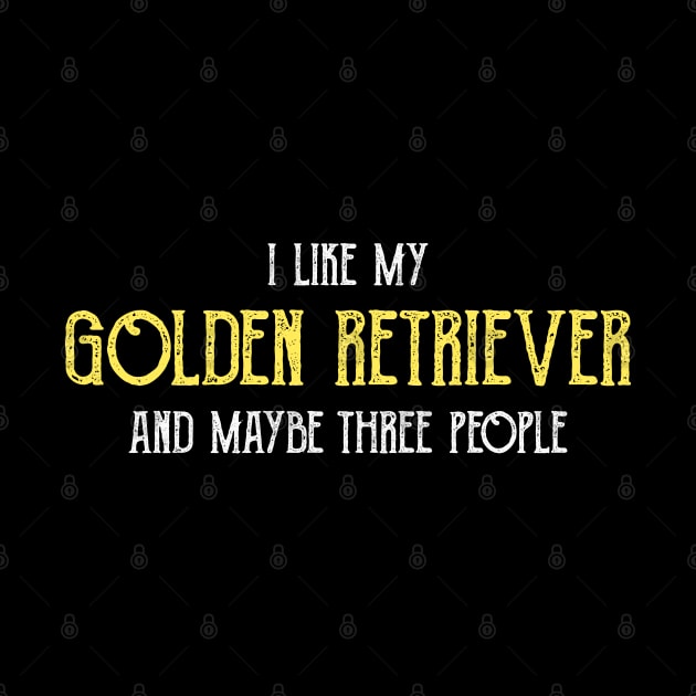 Funny I Like My Golden Retriever Gift by BarrelLive