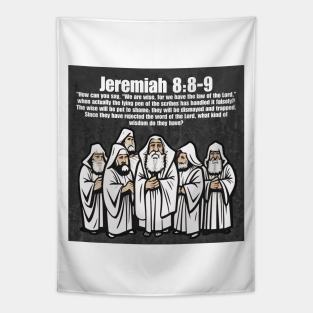 Jeremiah 8:8-9 Tapestry