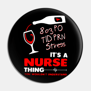 803 PO Tid Prn Stress It's A Nurse Pin