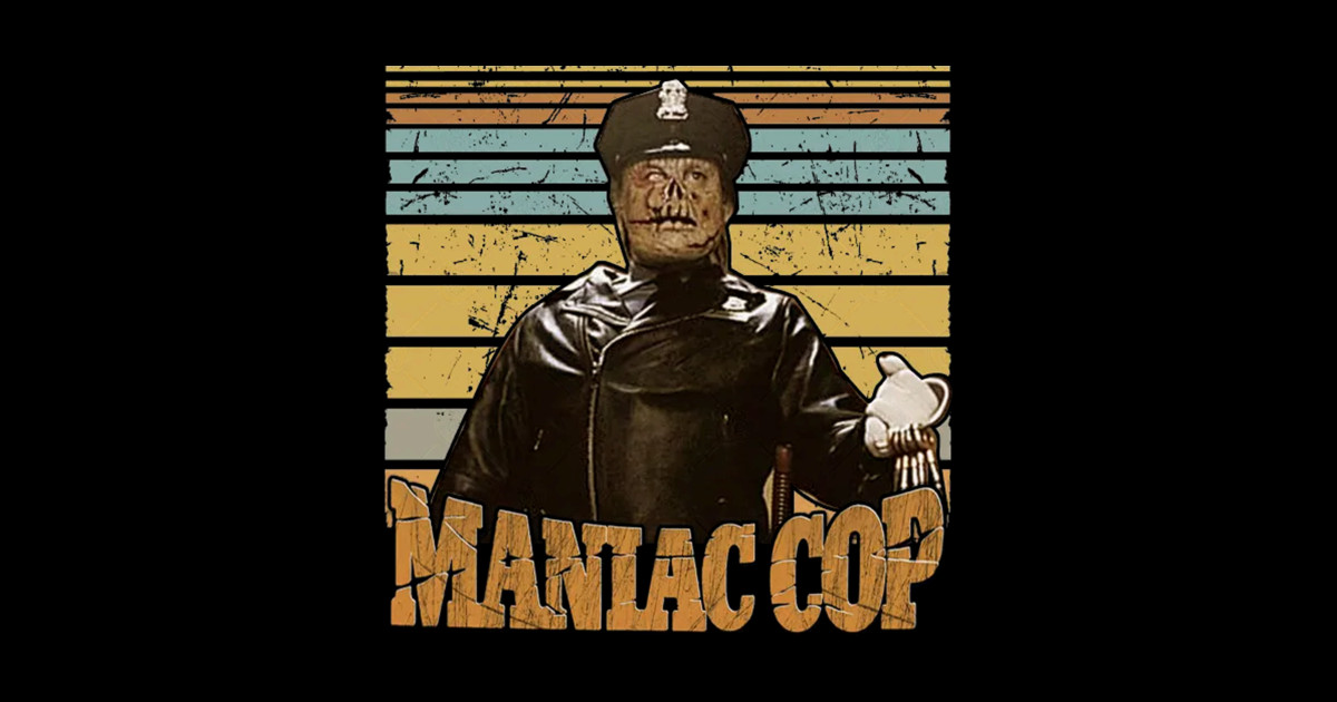 Maniac Cop Old Movie - Maniac Cop - Sticker | TeePublic