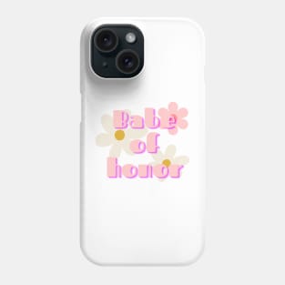 Babe of honor maid of honor fun colorful groovy Phone Case