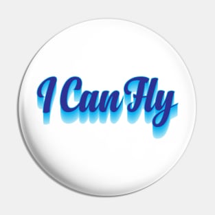 I Can Fly Pin