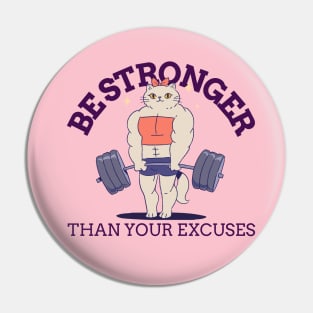 BE STRONGER THAN YOUR EXCUSES Pin