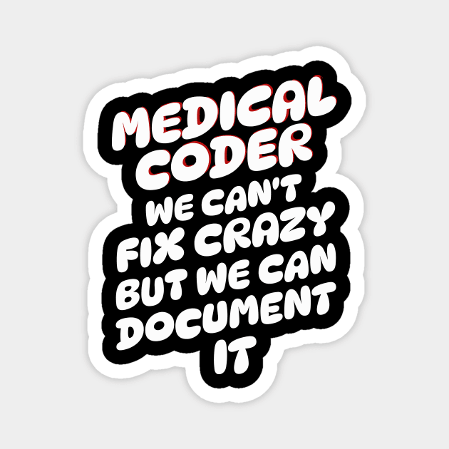 Medical Coder Magnet by The WYLD Tribe