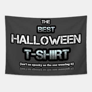 The Best Halloween T-Shirt Tapestry