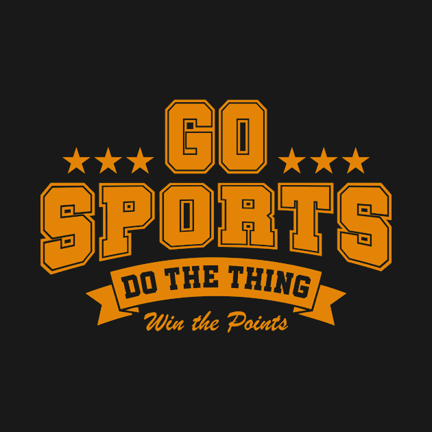 Go sports! Do the thing! by Vault Emporium