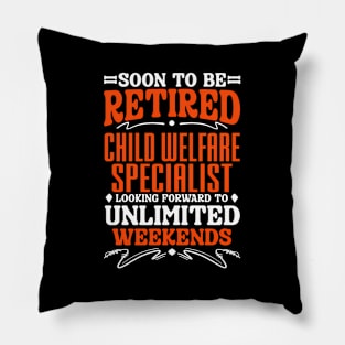 Soon To Be Retired Child Welfare Specialist Pillow