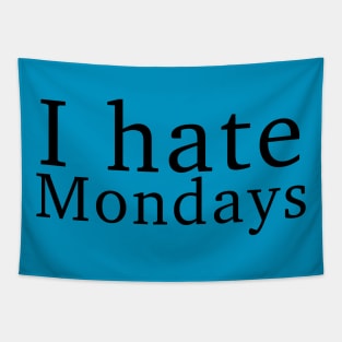 I hate Mondays Tapestry