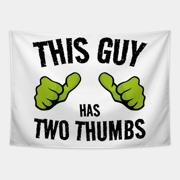 THIS GUY Has two thumbs... In Black Tapestry by Made by Popular Demand