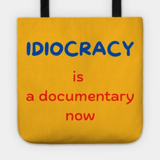 Idiocracy is a documentary now Tote