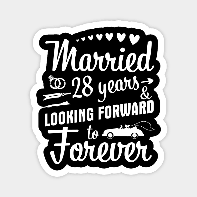 Married 28 Years And Looking Forward To Forever Happy Weddy Marry Memory Husband Wife Magnet by bakhanh123