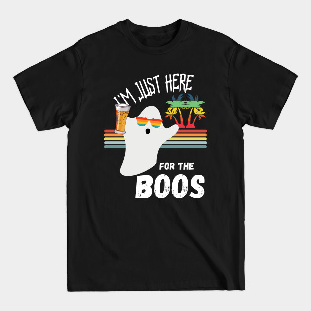 Disover Halloween Ghost I'm Just Here For The Boos - Halloween Ghosts - T-Shirt