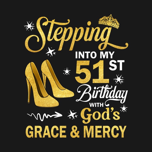 Stepping Into My 51st Birthday With God's Grace & Mercy Bday by MaxACarter