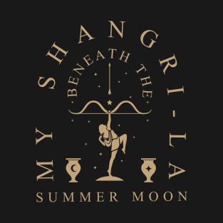 My Shangri-La beneath the summer moon T-Shirt