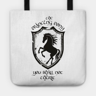 The Prancing Pony - You Shall Not Thirst - Fantasy Funny Tote