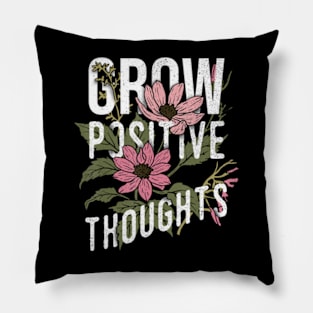 Grow Positive Thoughts Aesthetic Wild Flower Affirmation Pillow