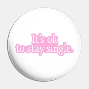 Stay Single Pin