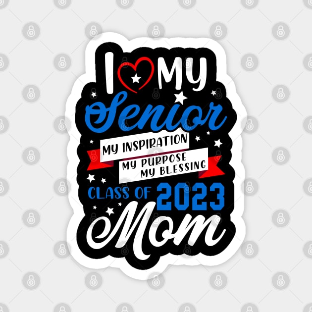 I Love My Senior 2023. Class of 2023 Graduate. Magnet by KsuAnn