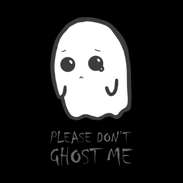 Halloween funny - cute kawaii sad spooky ghost - don't ghost me by Vane22april