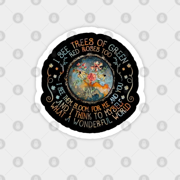 And I Think To Myself What A Wonderful World Hippie Wildflower Magnet by Raul Caldwell