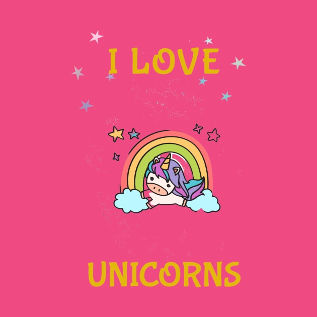 I love unicorns by Rc tees