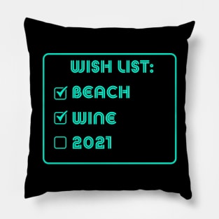 wish list beach wine 2021 Pillow