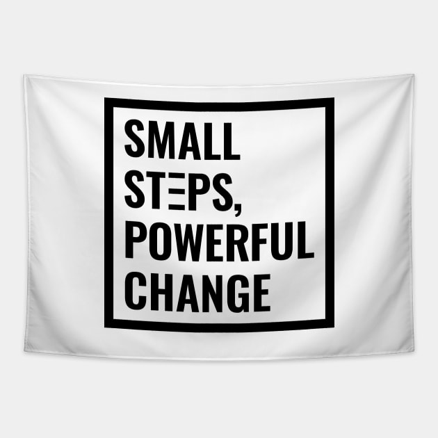 Small Steps, Powerful Change Tapestry by Magicform