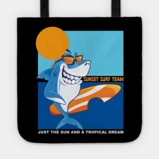 Sunset surf team - Just the sun and a tropical dream Tote