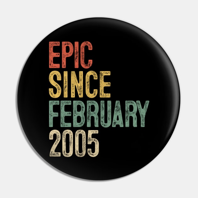 Fun Epic Since February 2005 15th Birthday Gift 15 Year Old Pin by rhondamoller87