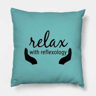 Relax with Reflexology (black text) Pillow