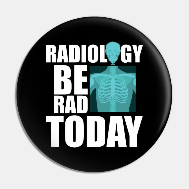 Radiology be rad today Pin by KC Happy Shop