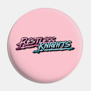 Restless Knights V2 Pin