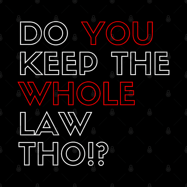 Do you Keep the whole law tho!? by SOCMinistries