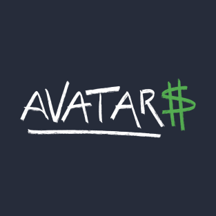 Avatar$ (white) T-Shirt