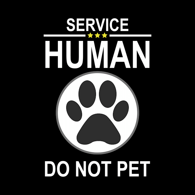 Service Human design Do Not Pet Funny Dog Lover Quote by Craftify
