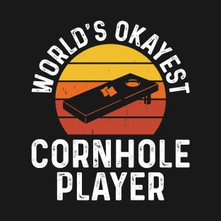 World's Okayest Cornhole Player - Funny Baggo Bean Bag Toss Cornhole T-Shirt