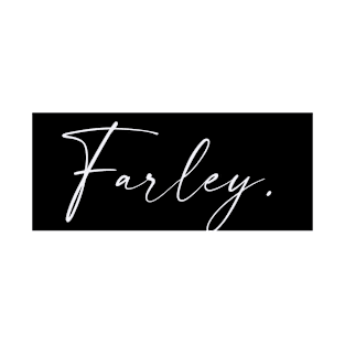 Farley Name, Farley Birthday T-Shirt