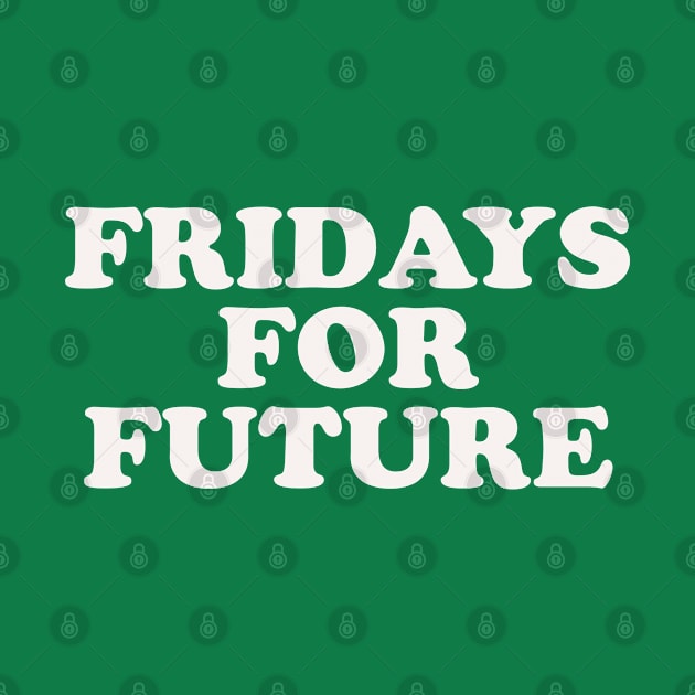 Fridays for Future by TShirtHook