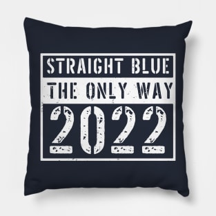 straight blue the only way 2022 Pillow