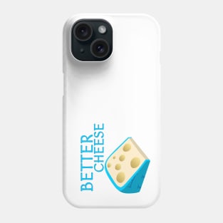 Better Cheese Phone Case