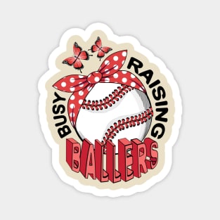 Baseball - Busy Raising Ballers Magnet