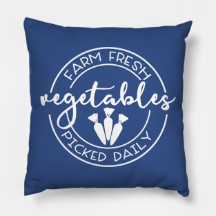 Farm Fresh Vegetables Picked Daily Pillow