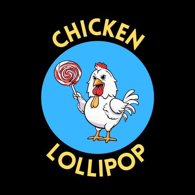 Chicken Lollipop | Funny Chicken Pun by Allthingspunny