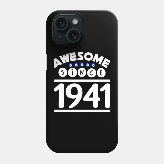 Awesome since 1941 Phone Case by colorsplash