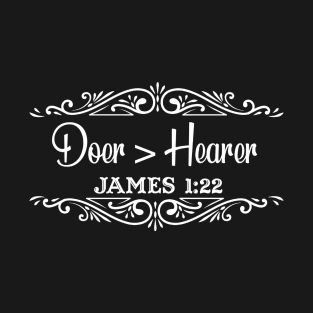 James 1:22 Doer of the Word T-Shirt