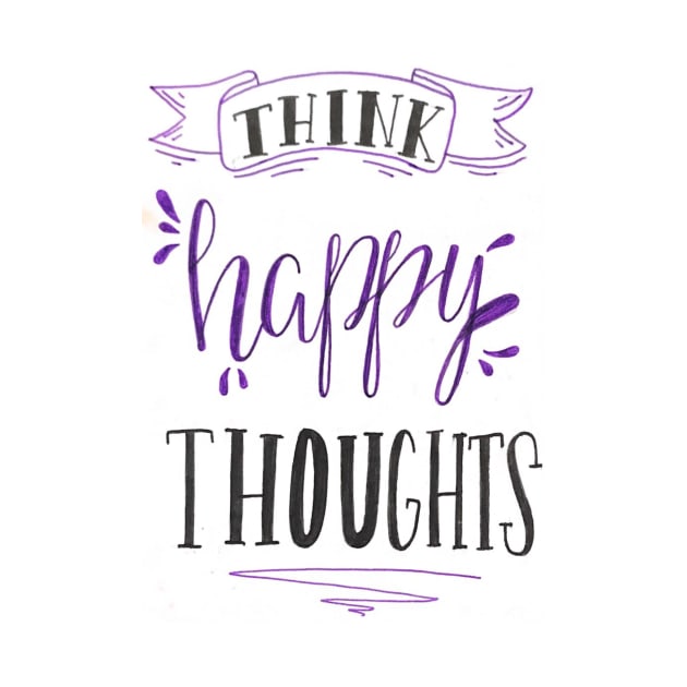 think happy thoughts by nicolecella98