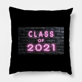 Class of 2021 Neon Sign Pink Pillow